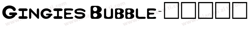 Gingies Bubble字体转换